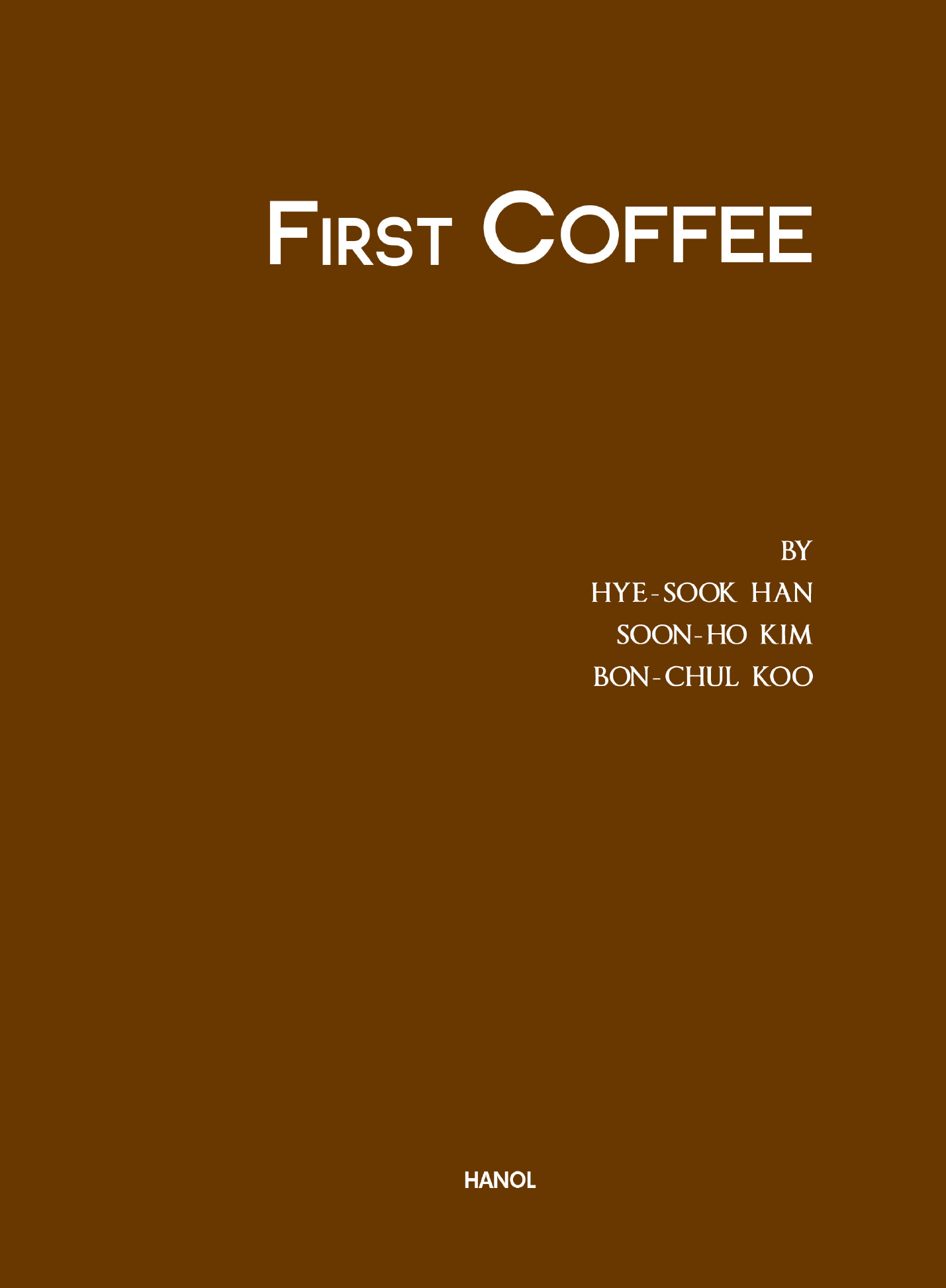 FIRST COFFEE